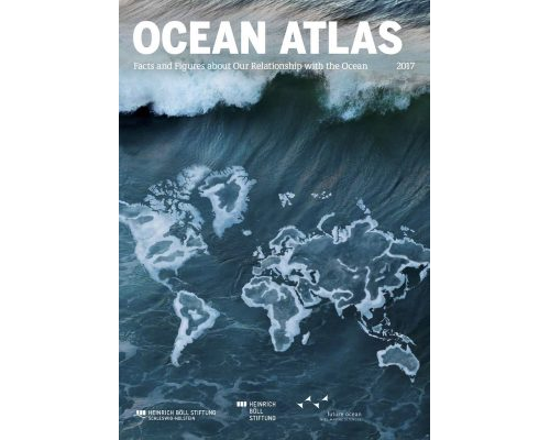 OCEAN ATLAS: Facts and Figures on the Threats to Our Marine Ecosystems (2017)