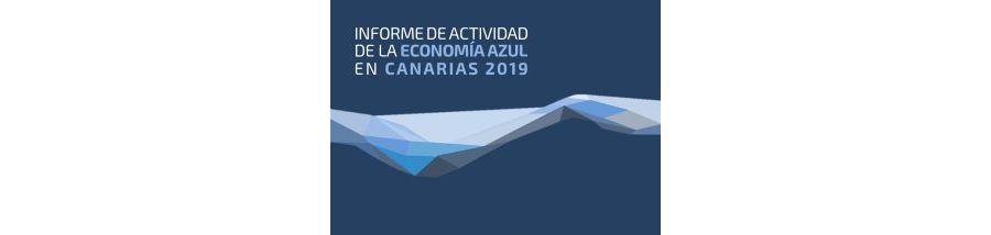 Informe de la actividad de la economía azul en Canarias (2019)
